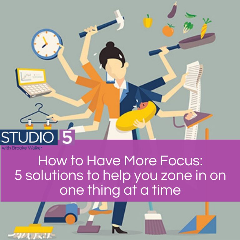 studio-5-how-to-have-more-focus-5-solutions-to-help-you-zone-in-on